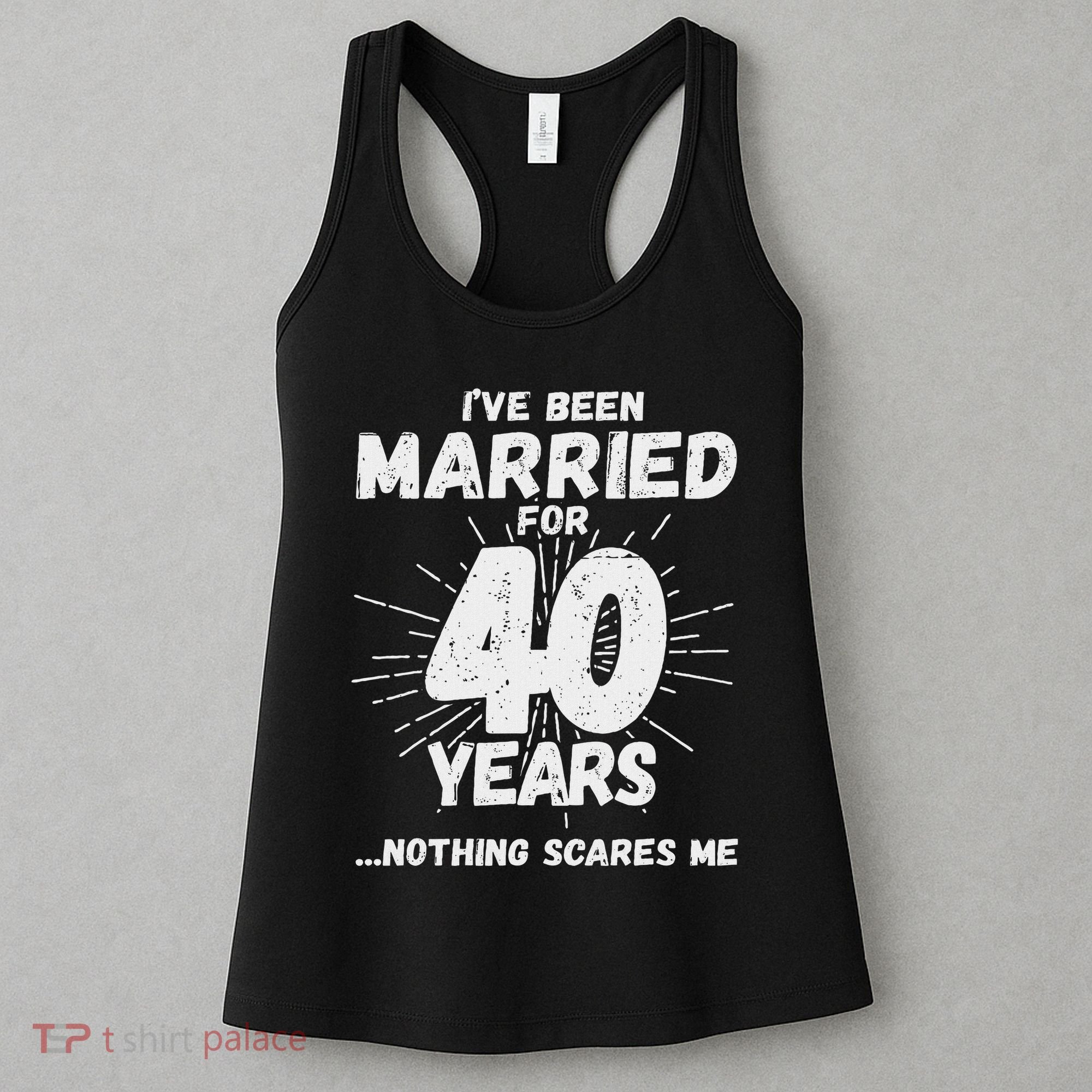 Couples Married 40 Years Funny 40th Wedding Anniversary Women's Tank Top