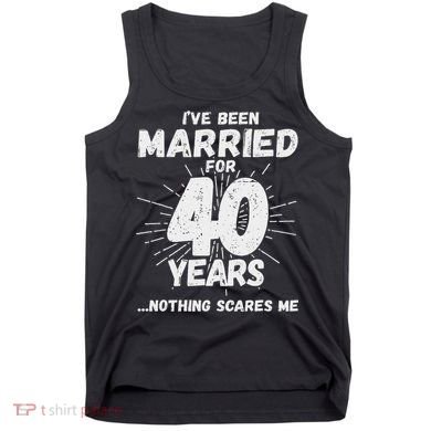 Couples Married 40 Years Funny 40th Wedding Anniversary Tank Top