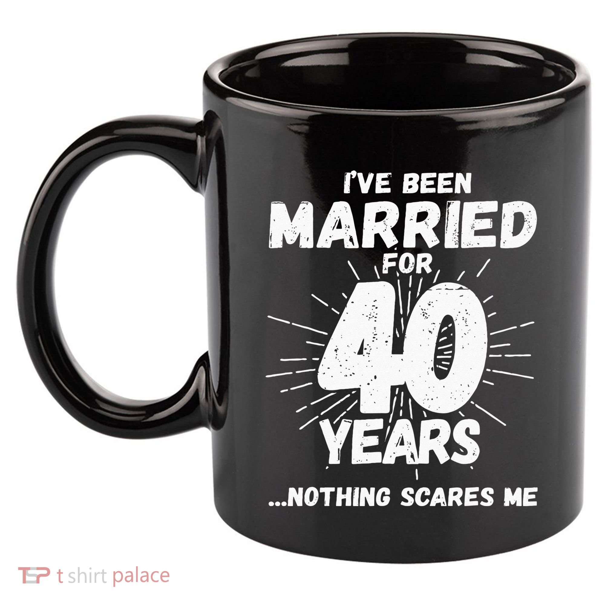 Couples Married 40 Years Funny 40th Wedding Anniversary 11oz C Handle Ceramic Mug