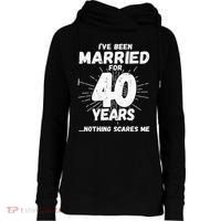 Couples Married 40 Years Funny 40th Wedding Anniversary Womens Funnel Neck Pullover Hood thumb 0