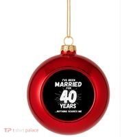 Couples Married 40 Years Funny 40th Wedding Anniversary Plastic Christmas Ball Ornament thumb 0
