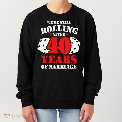 Couples Married 40 Years Funny 40th Wedding Anniversary Women's Sweatshirt