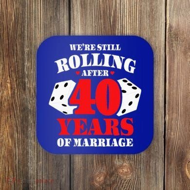 Couples Married 40 Years Funny 40th Wedding Anniversary Coaster
