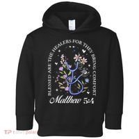 Christian Matthew 5-4 Bible Verse Nurse Stethoscope Flower Toddler Hoodie thumb 0