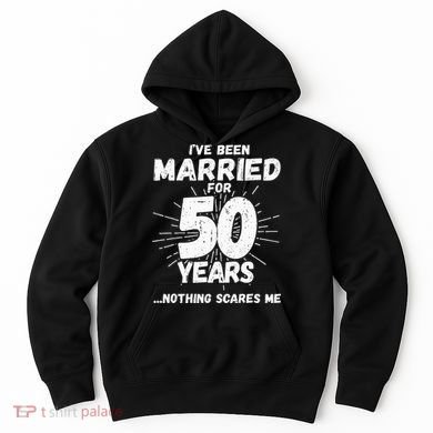 Couples Married 50 Years Funny 50th Wedding Anniversary Hoodie