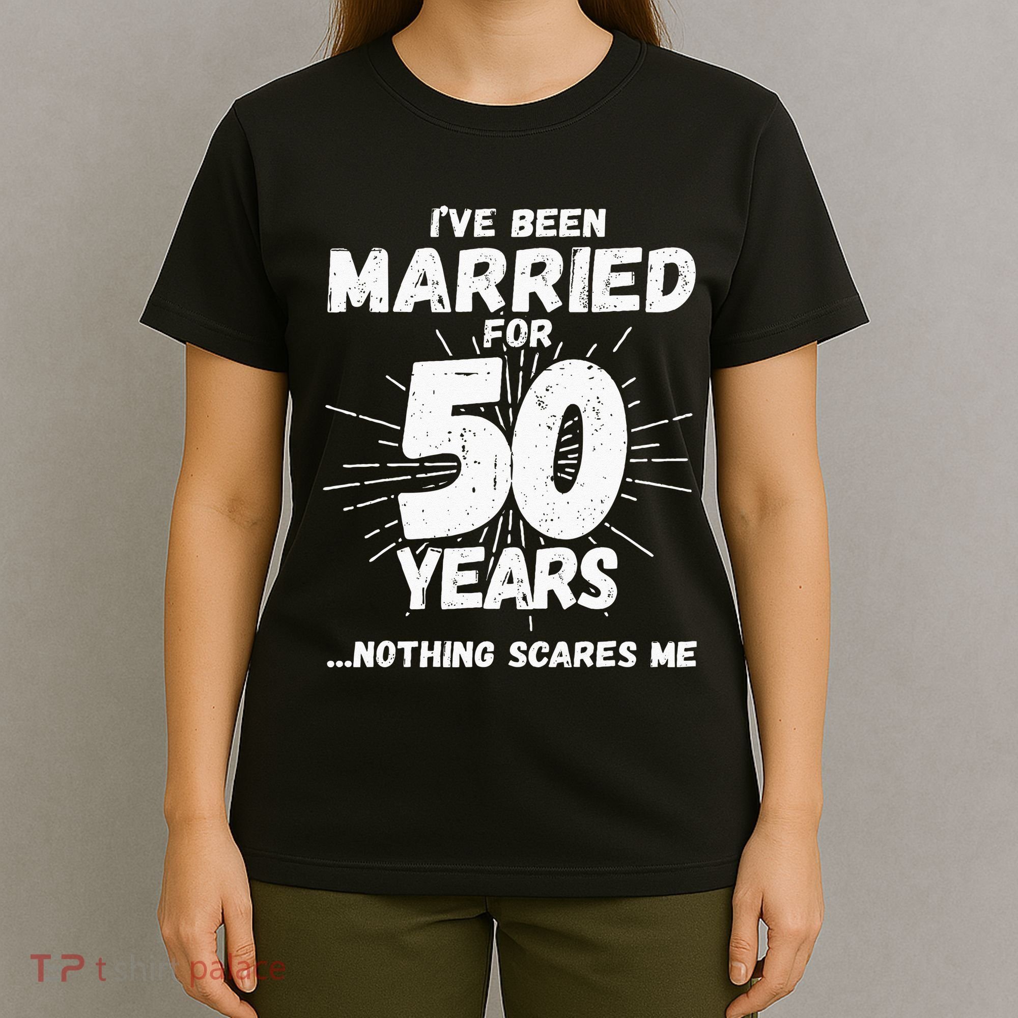 Couples Married 50 Years Funny 50th Wedding Anniversary T-Shirt