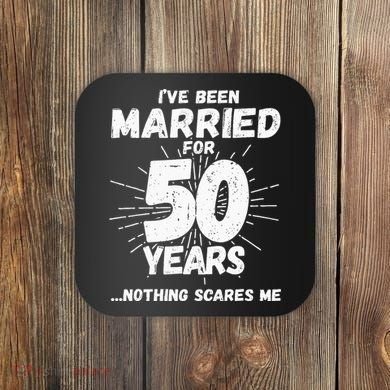 Couples Married 50 Years Funny 50th Wedding Anniversary Coaster