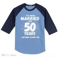 Couples Married 50 Years Funny 50th Wedding Anniversary Raglan Baseball Sleeve Shirt thumb 0
