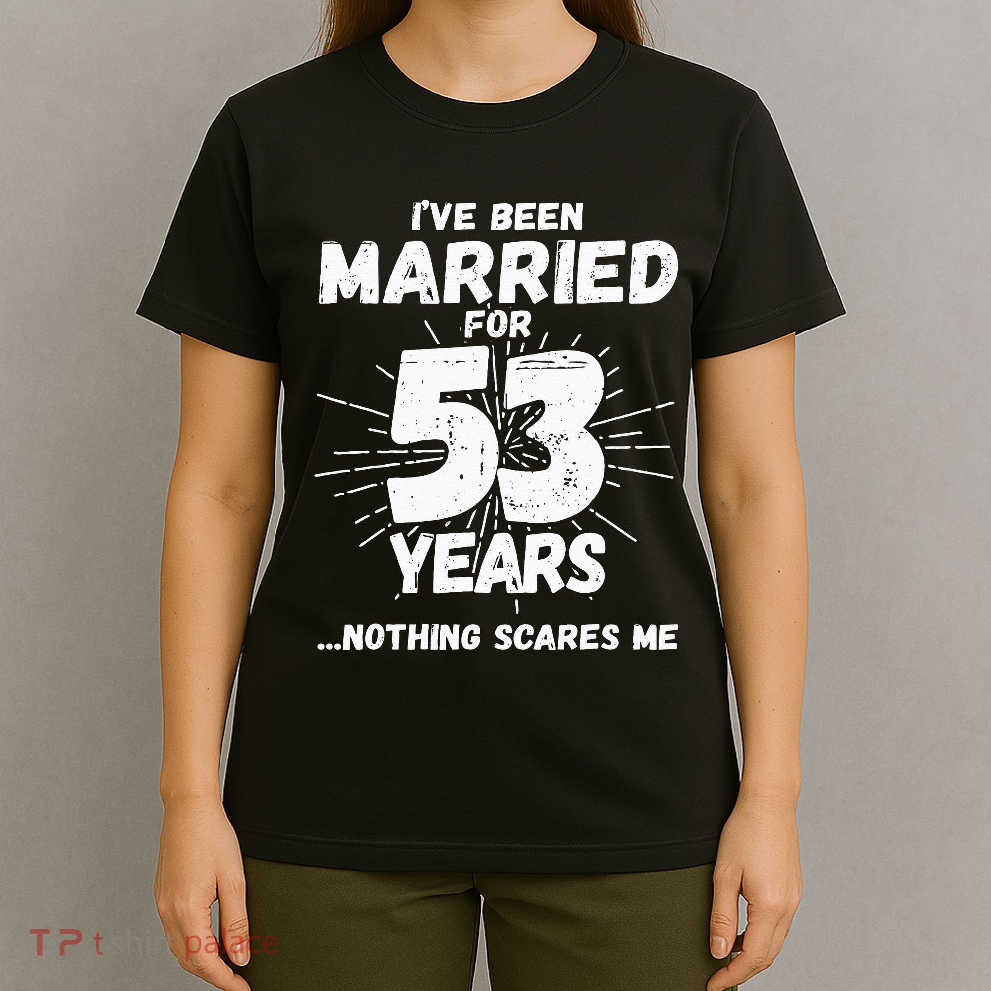 Couples Married 53 Years Funny 53rd Wedding Anniversary T-Shirt