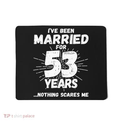 Couples Married 53 Years Funny 53rd Wedding Anniversary Mousepad