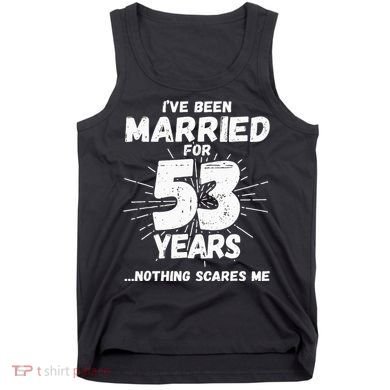 Couples Married 53 Years Funny 53rd Wedding Anniversary Tank Top