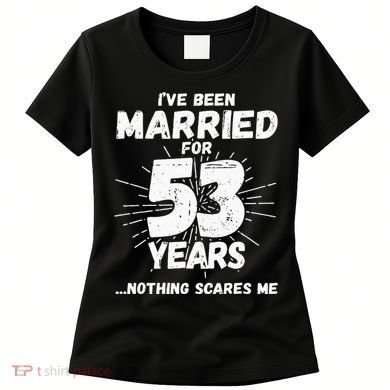 Couples Married 53 Years Funny 53rd Wedding Anniversary Women's T-Shirt