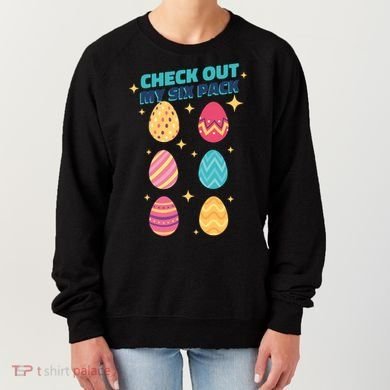Checkout My 6 Pack Easter Eggs Funny Women's Sweatshirt