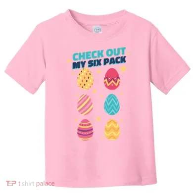 Checkout My 6 Pack Easter Eggs Funny Toddler T-Shirt