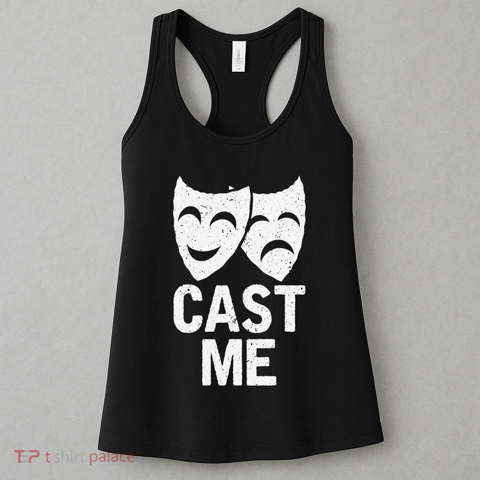 Cast Me Actor Actress Musicals Theater Broadway Novelty Women's Tank Top