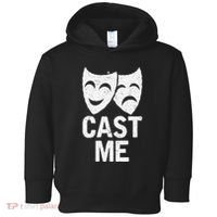 Cast Me Actor Actress Musicals Theater Broadway Novelty Toddler Hoodie thumb 0