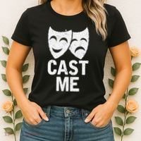 Cast Me Actor Actress Musicals Theater Broadway Novelty Women's T-Shirt thumb 2
