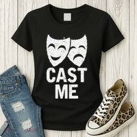 Cast Me Actor Actress Musicals Theater Broadway Novelty Women's T-Shirt thumb 3
