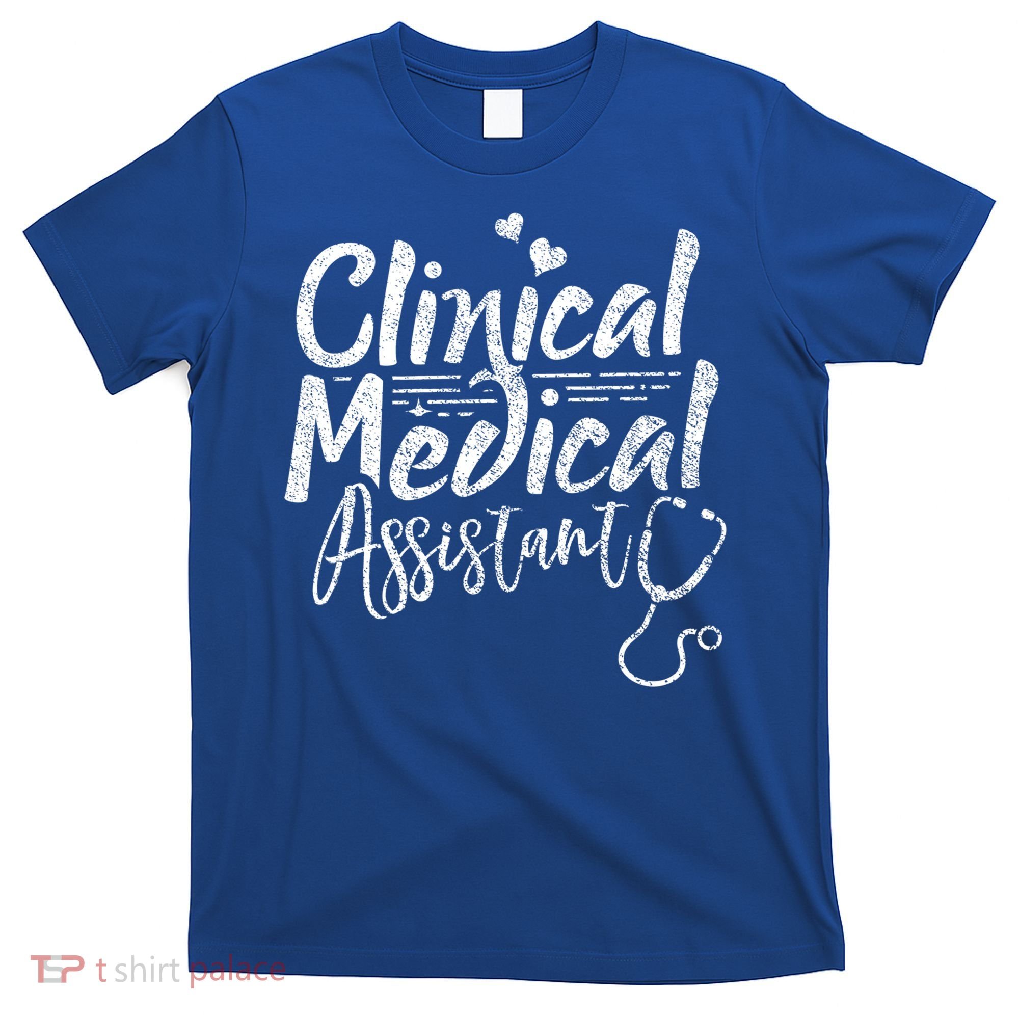 Clinical Medical Assistant Healthcare Technical Nurse Gift T-Shirt