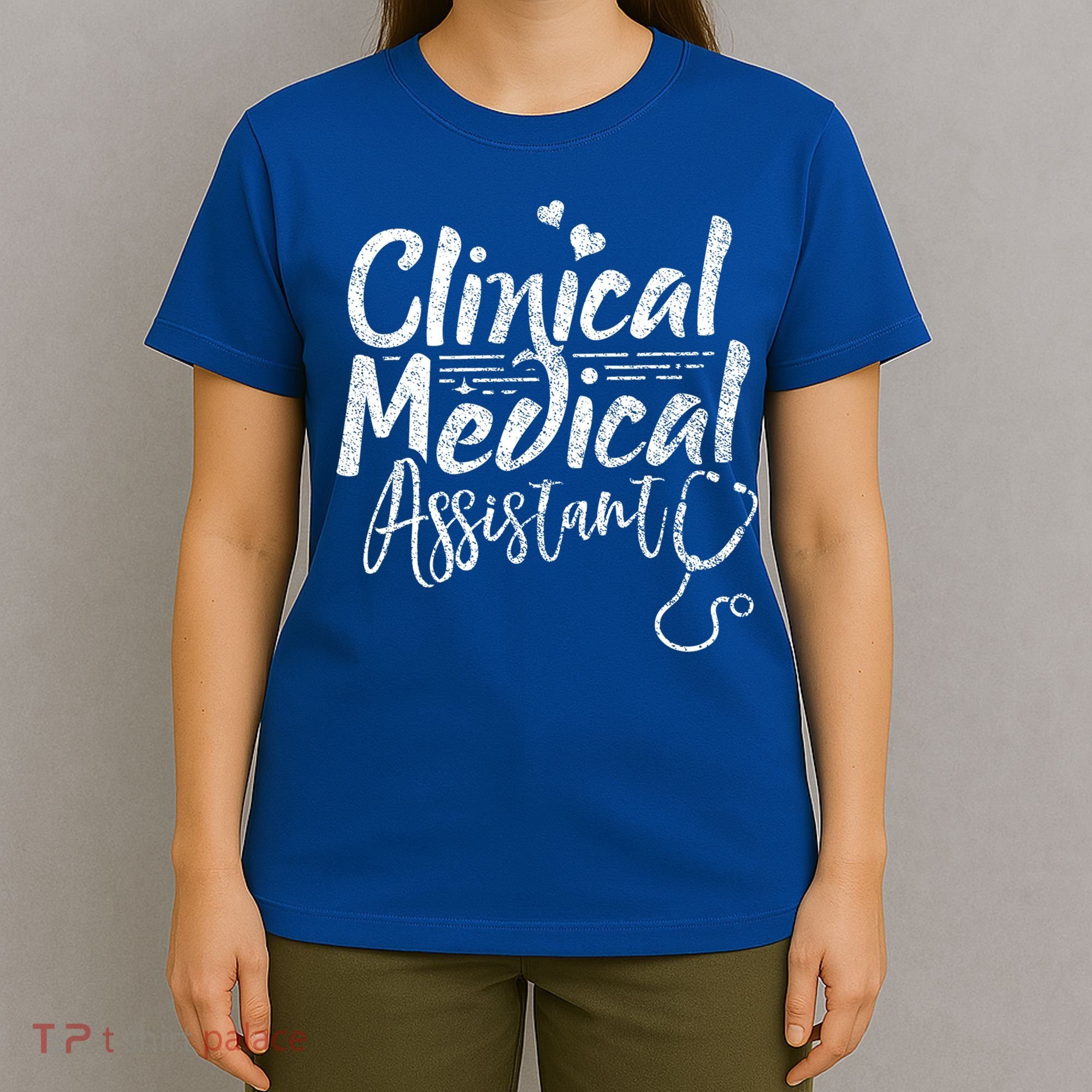 Clinical Medical Assistant Healthcare Technical Nurse Gift T-Shirt