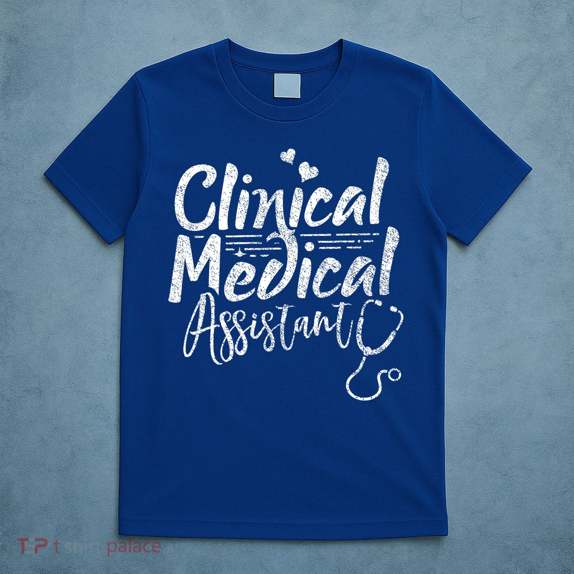 Clinical Medical Assistant Healthcare Technical Nurse Gift T-Shirt