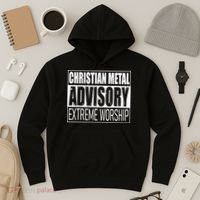 Christian Metal Advisory Extreme Worship Hoodie thumb 3
