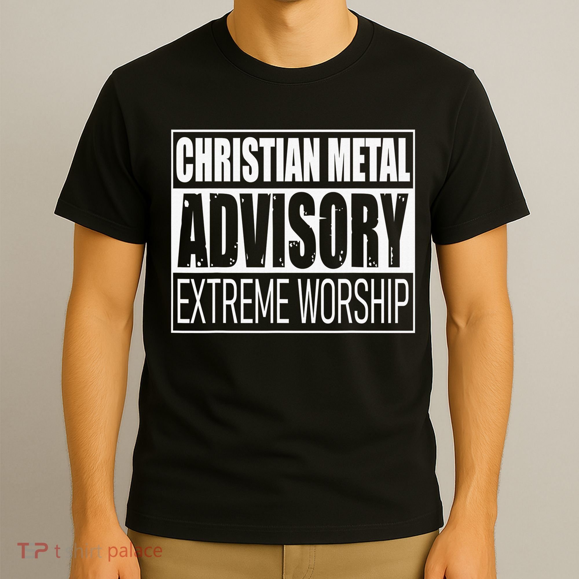 Christian Metal Advisory Extreme Worship T-Shirt