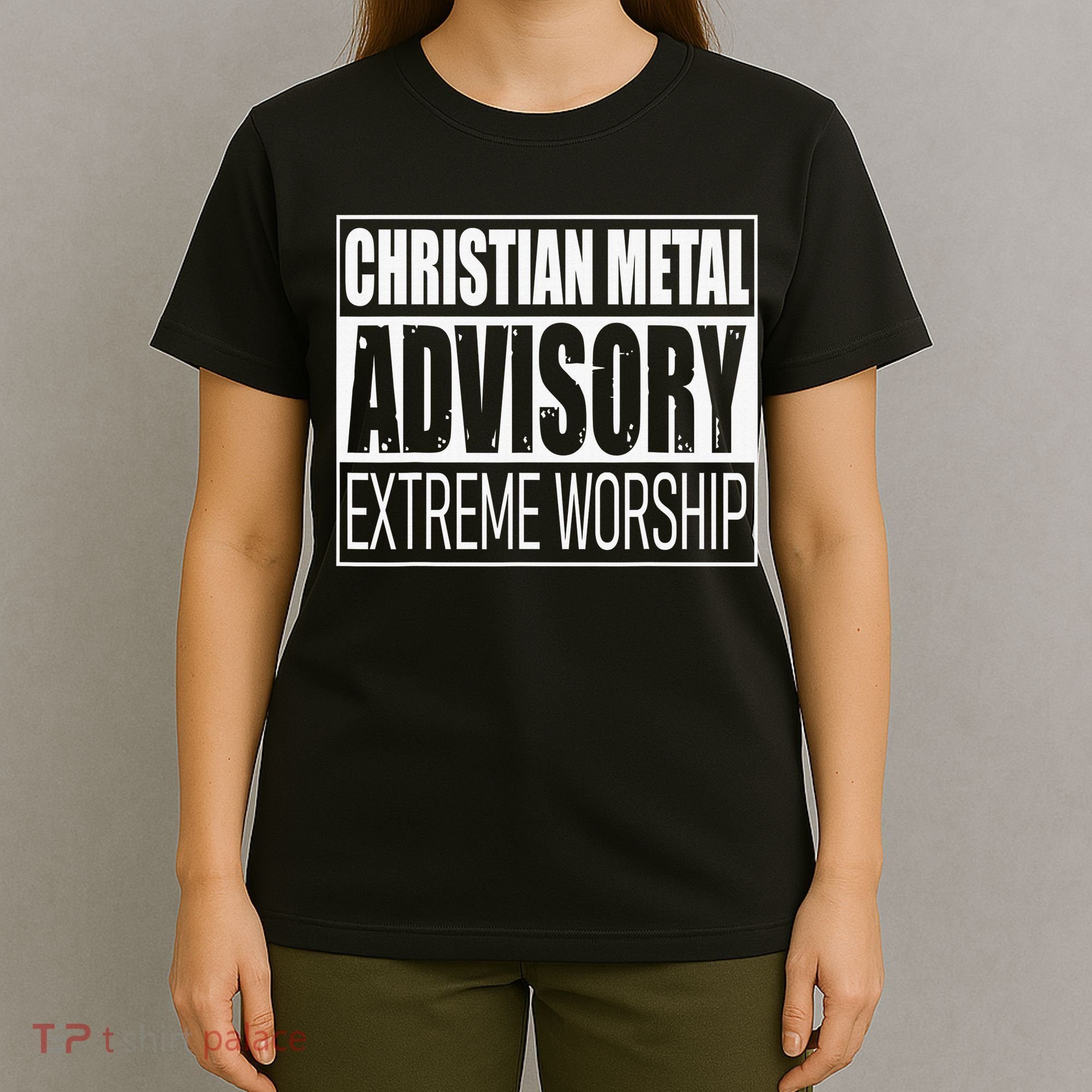 Christian Metal Advisory Extreme Worship T-Shirt