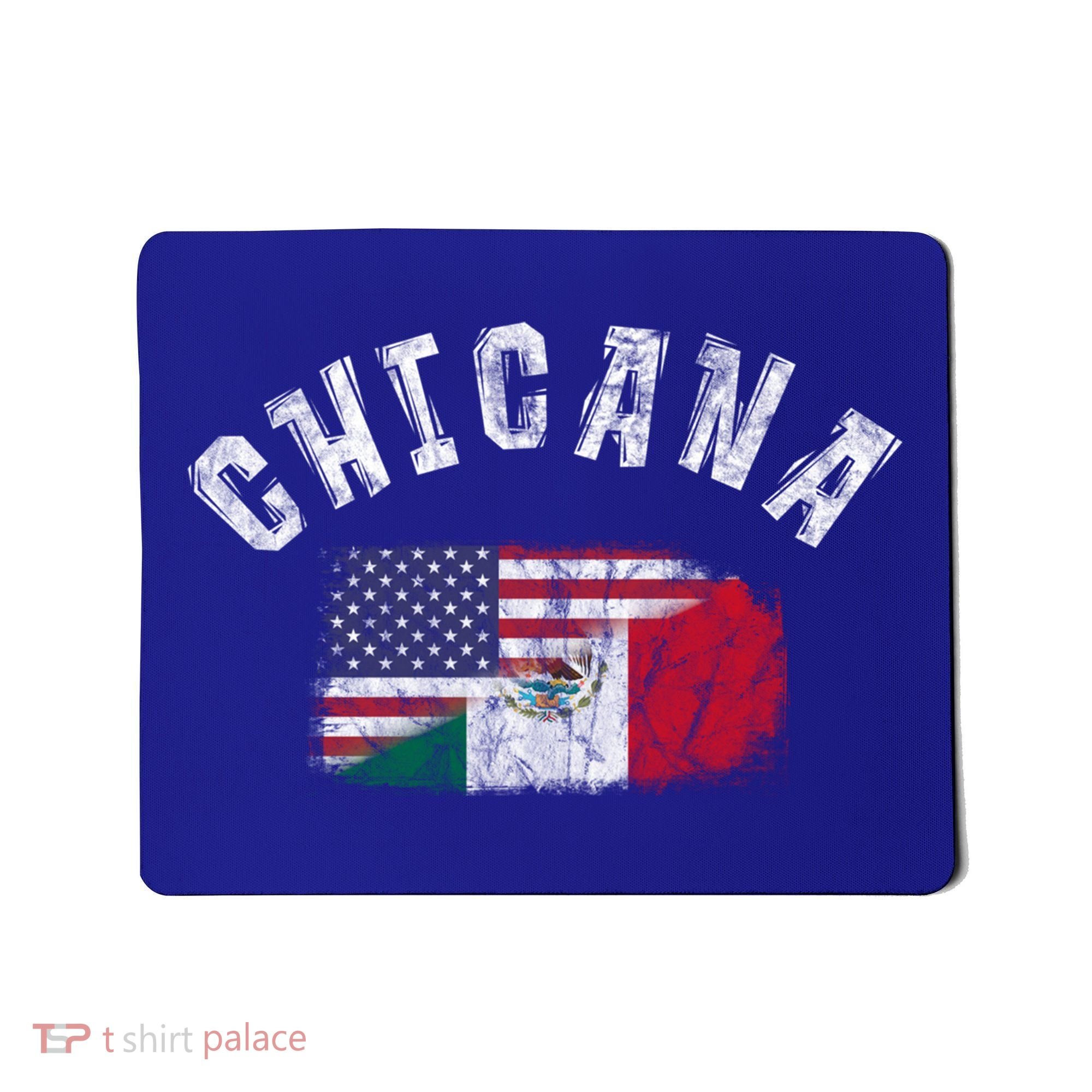 Chicana Mexican American Flag Mexico United States Latina Meaningful Gift Mousepad