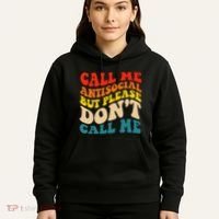Call Me Antisocial But Please DonT Call Me Hoodie thumb 5