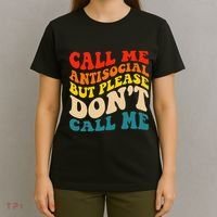 Call Me Antisocial But Please DonT Call Me T-Shirt thumb 4
