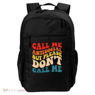 Call Me Antisocial But Please DonT Call Me Backpack
