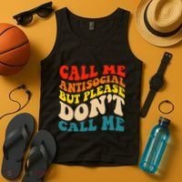 Call Me Antisocial But Please DonT Call Me Tank Top thumb 4