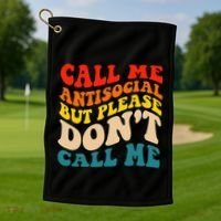 Call Me Antisocial But Please DonT Call Me Golf Towel thumb 1