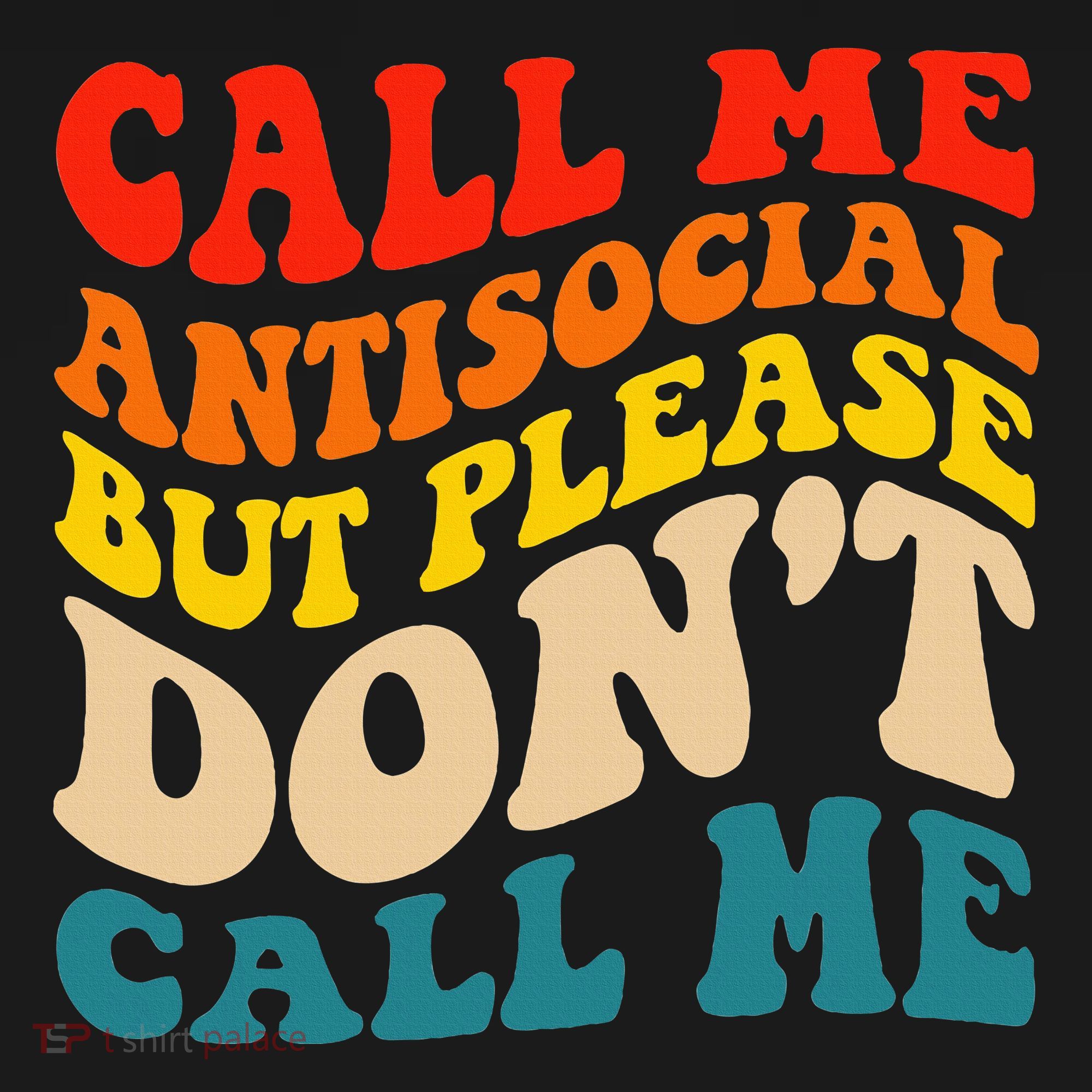 Call Me Antisocial But Please DonT Call Me Women's Long Sleeve Shirt