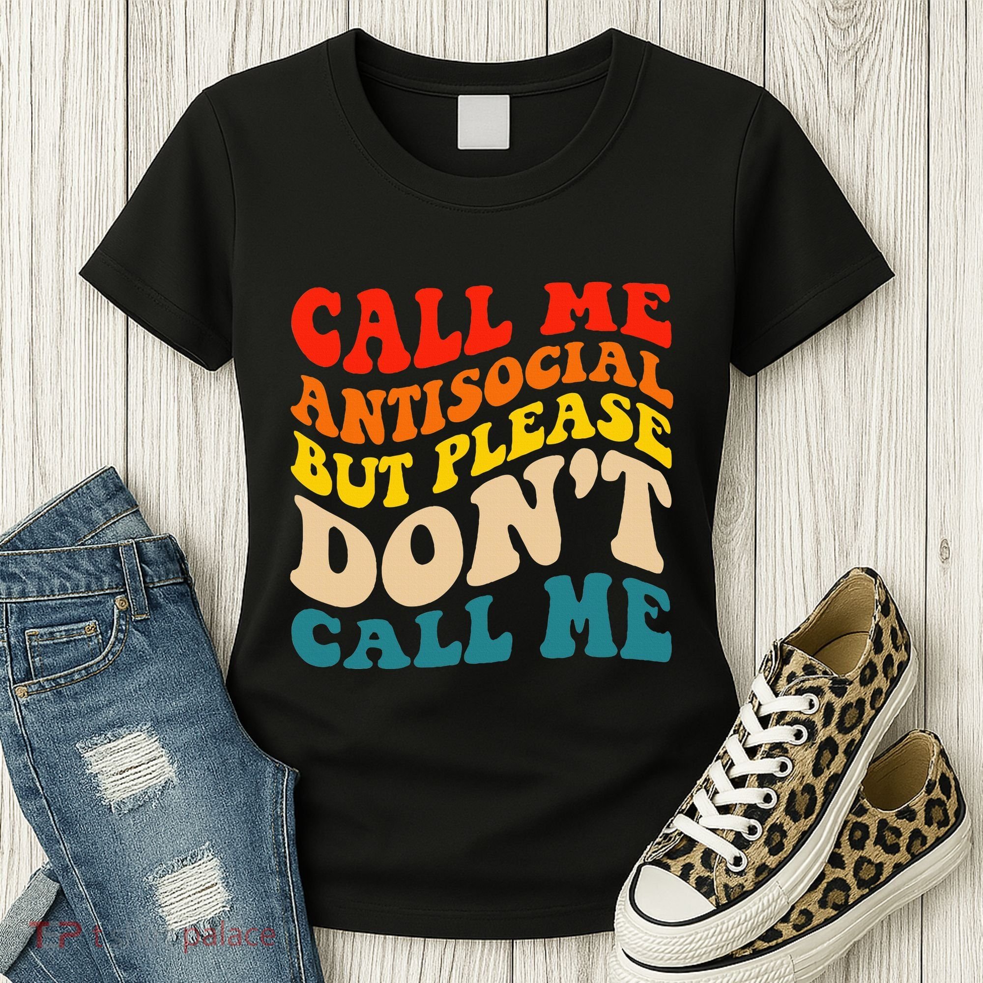 Call Me Antisocial But Please DonT Call Me Women's T-Shirt