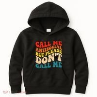 Call Me Antisocial But Please DonT Call Me Kids Hoodie thumb 0