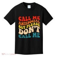 Call Me Antisocial But Please DonT Call Me Kids T-Shirt thumb 0