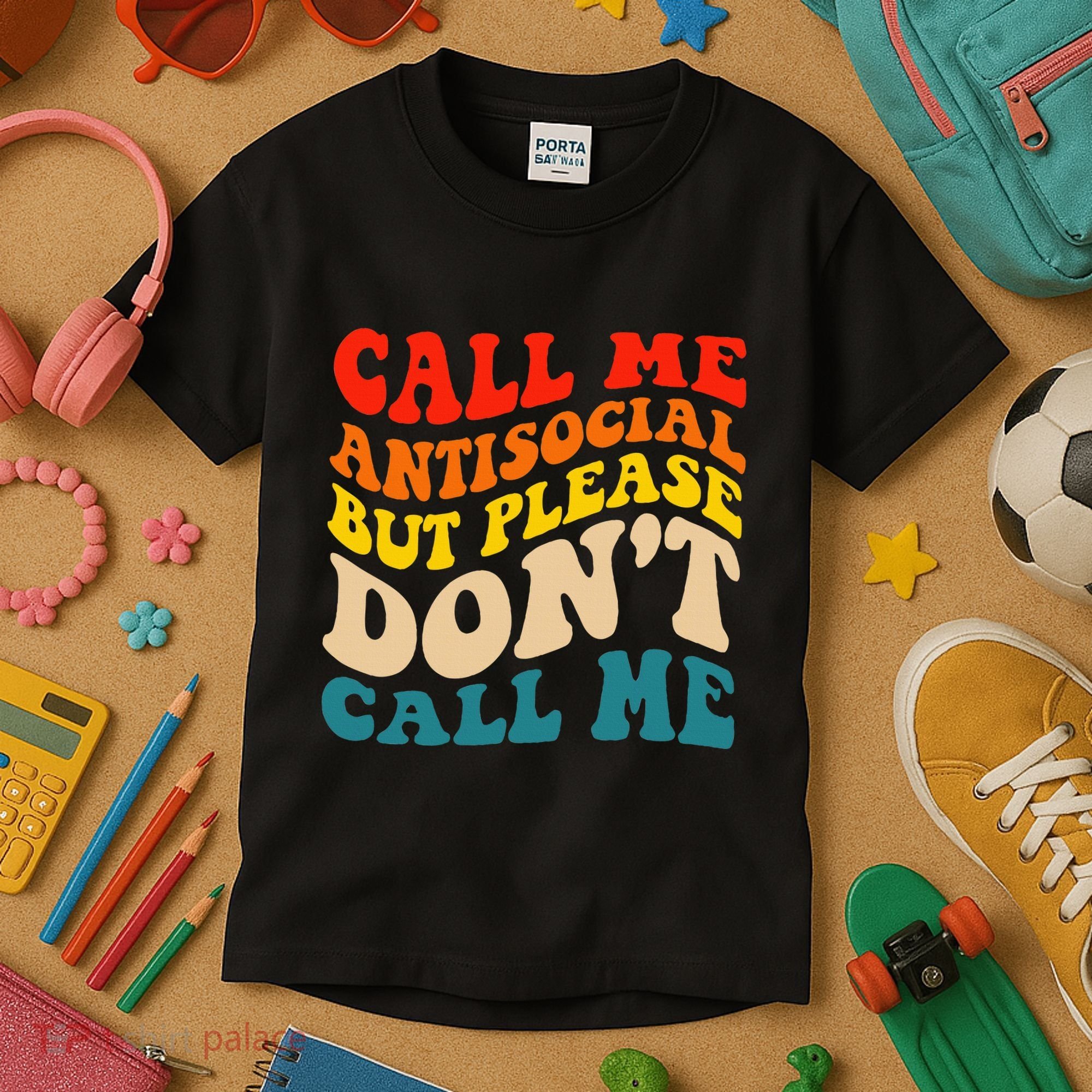 Call Me Antisocial But Please DonT Call Me Kids T-Shirt