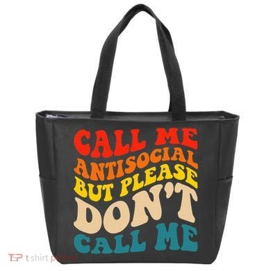 Call Me Antisocial But Please DonT Call Me Tote Bag
