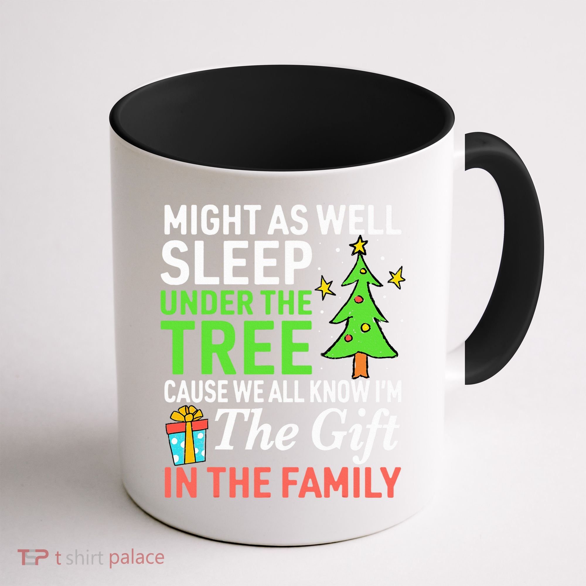 Christmas Might As Well Sleep Under the Tree  Coffee Mug