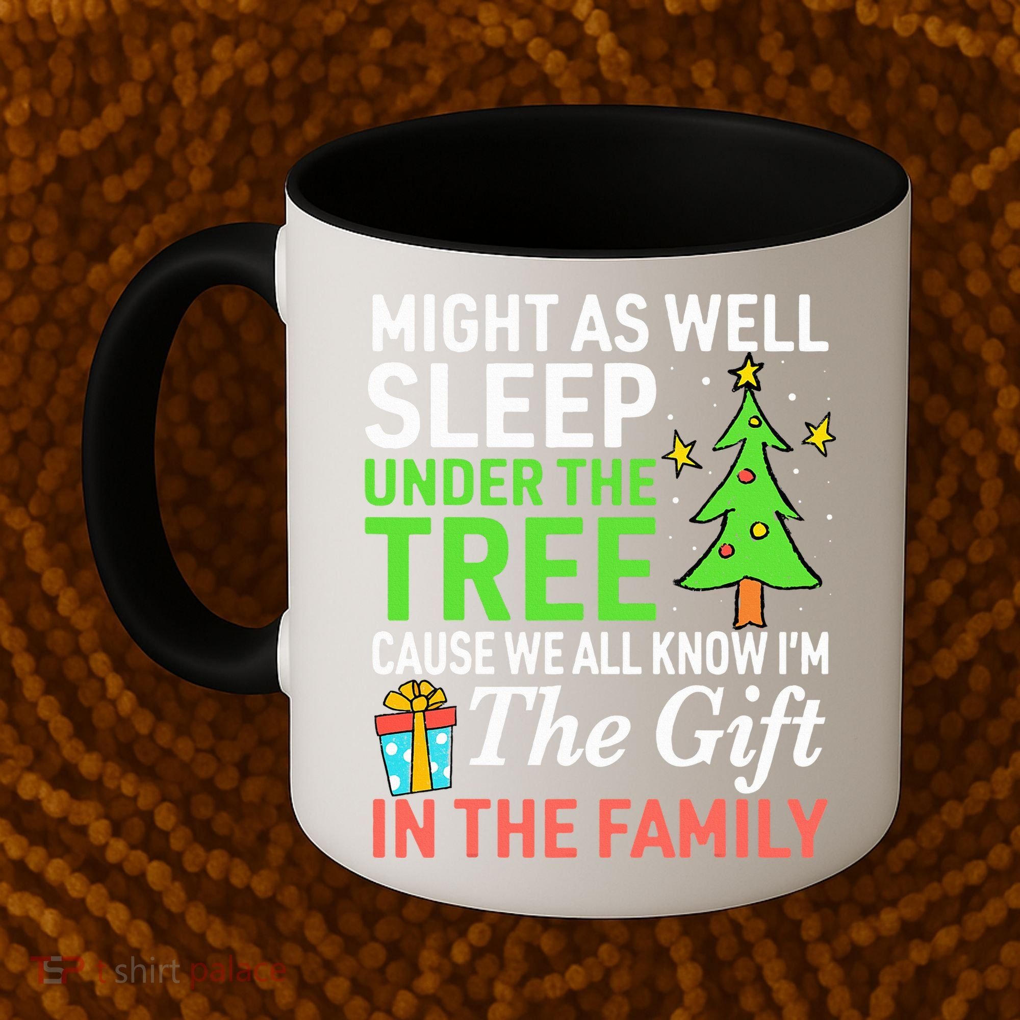 Christmas Might As Well Sleep Under the Tree  Coffee Mug