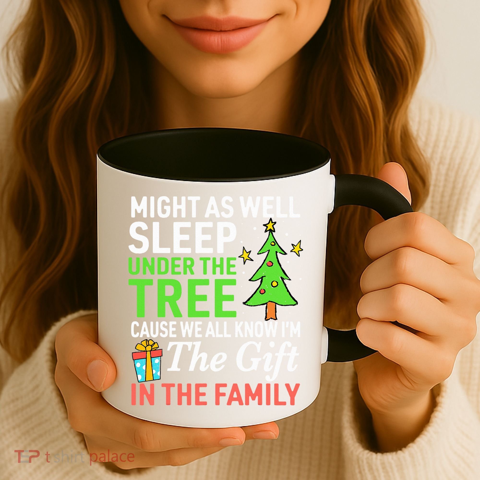Christmas Might As Well Sleep Under the Tree  Coffee Mug
