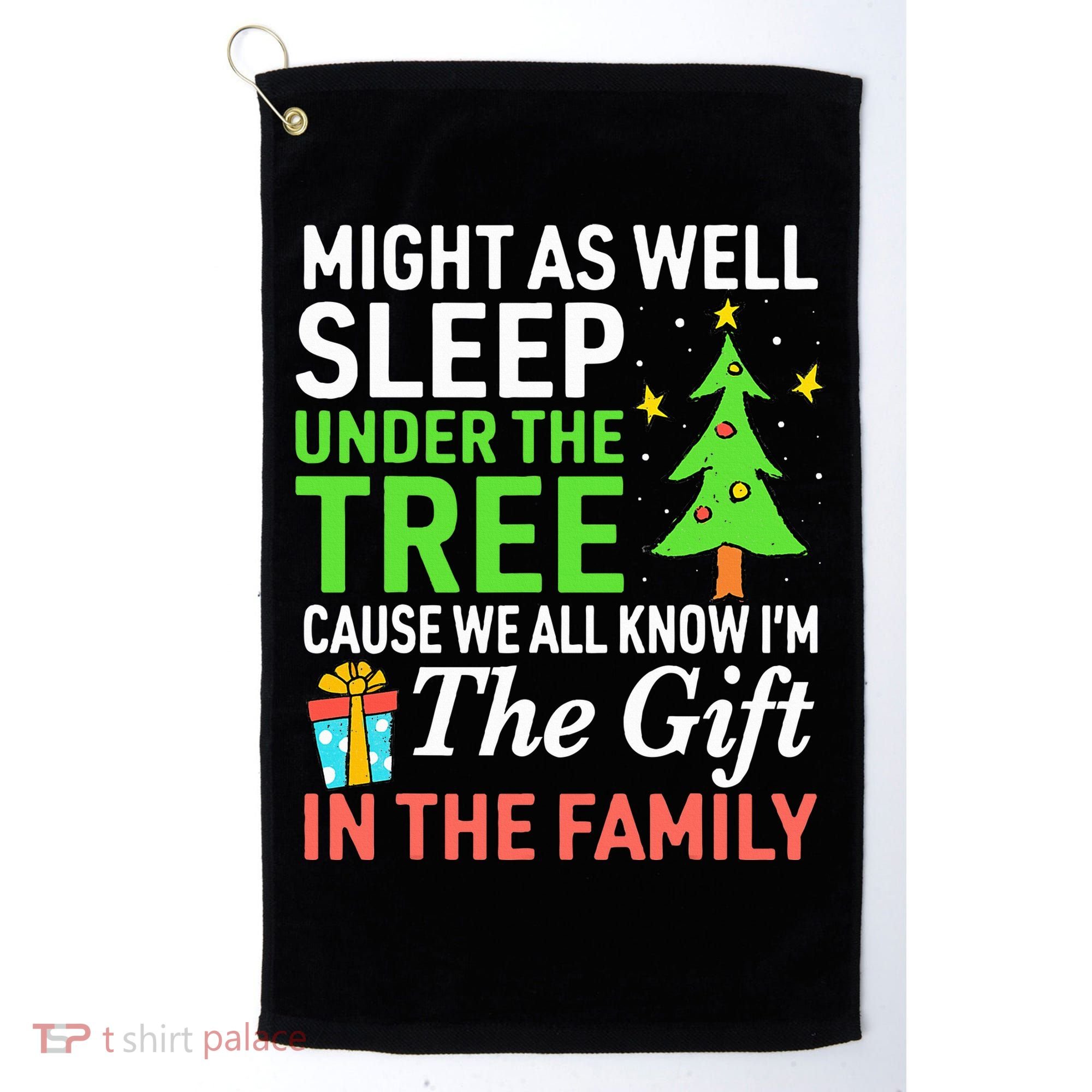 Christmas Might As Well Sleep Under the Tree  Golf Towel