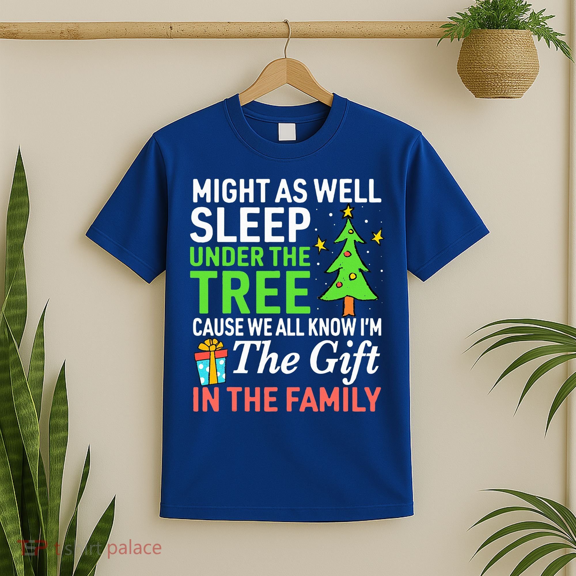 Christmas Might As Well Sleep Under the Tree  T-Shirt