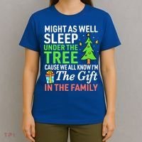Christmas Might As Well Sleep Under the Tree  T-Shirt thumb 4