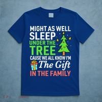 Christmas Might As Well Sleep Under the Tree  T-Shirt thumb 5