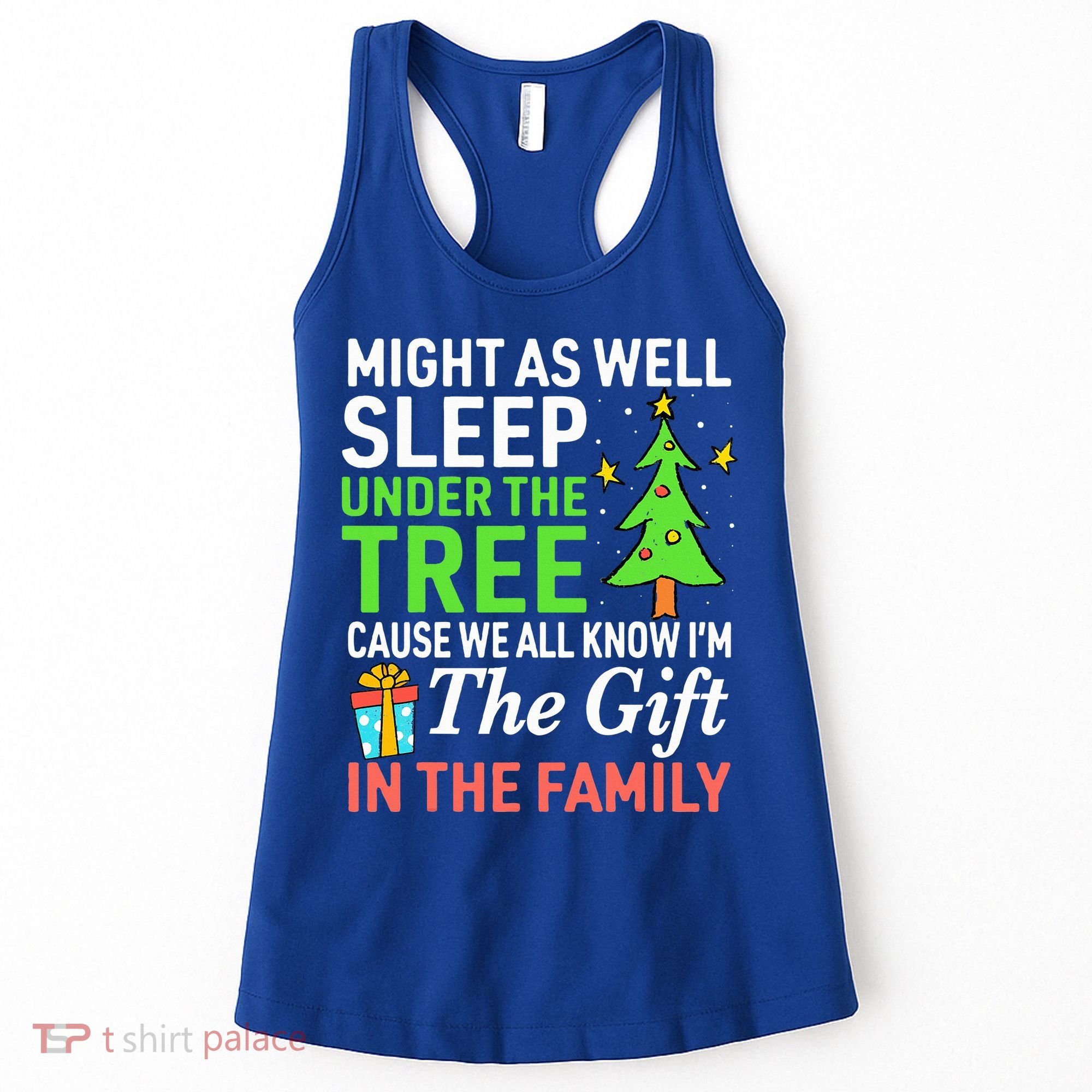 Christmas Might As Well Sleep Under the Tree  Women's Tank Top