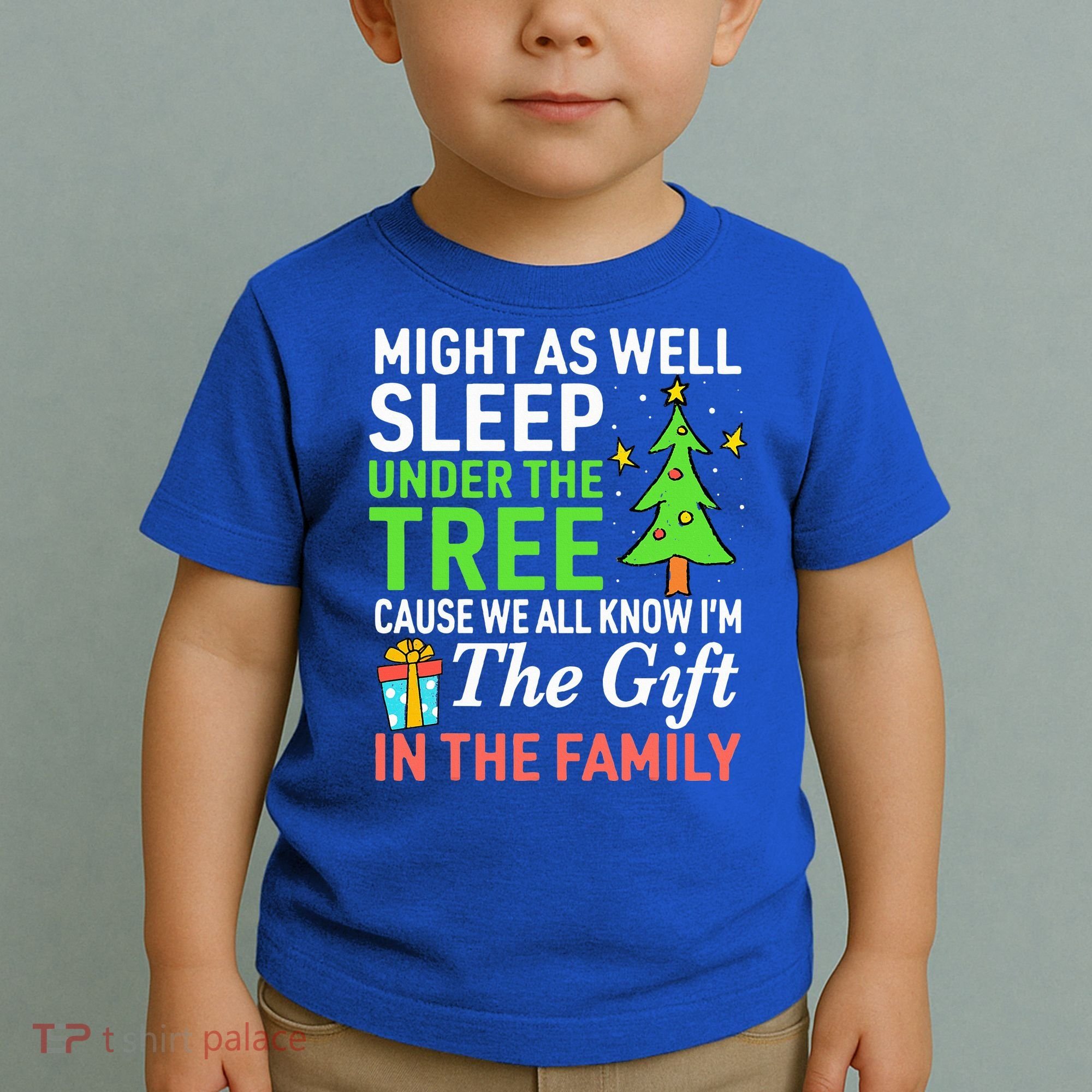 Christmas Might As Well Sleep Under the Tree  Toddler T-Shirt