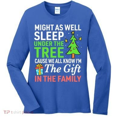 Christmas Might As Well Sleep Under the Tree  Women's Long Sleeve Shirt